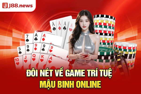 Đôi nét về game trí tuệ mậu binh online